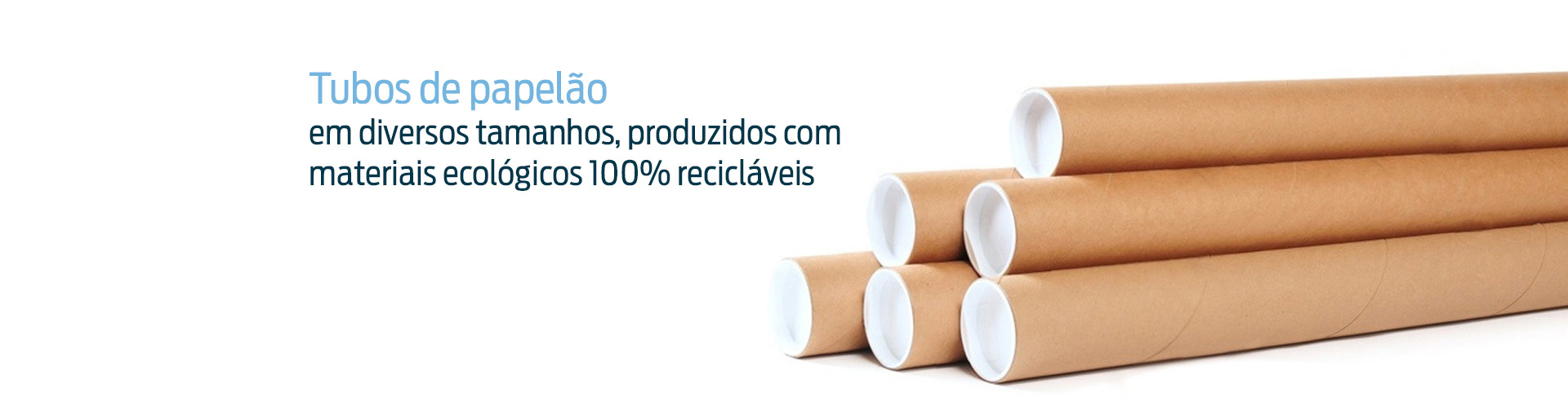 Tubos de papelão em diversos tamanhos, produzidos com materiais ecológicos 100% recicláveis - Cartonagem Fischer